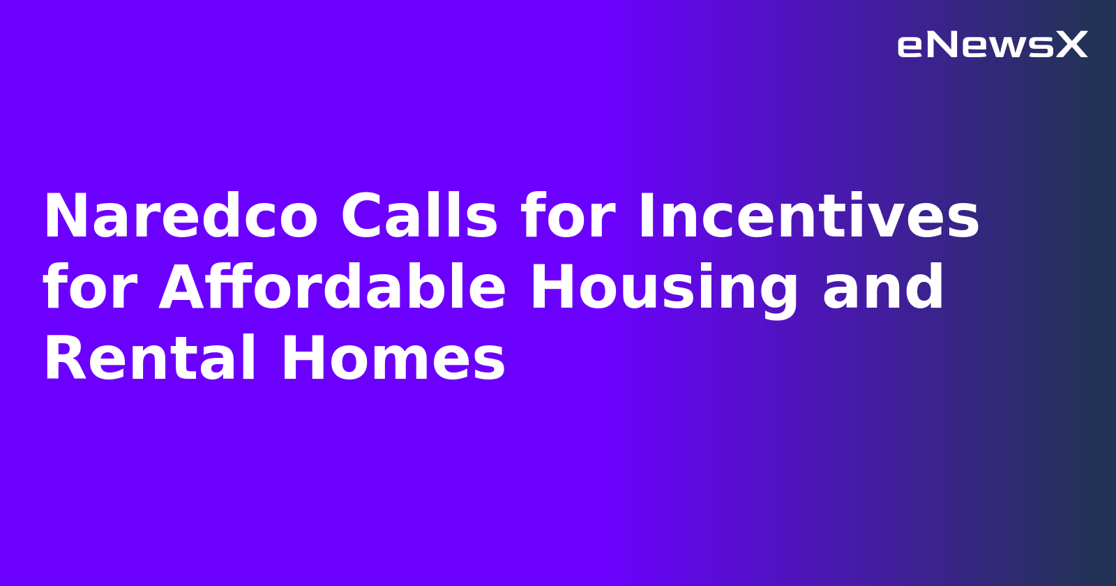 Naredco Calls for Incentives for Affordable Housing and Rental Homes.webp