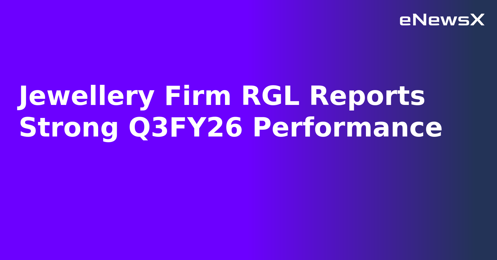 Jewellery Firm RGL Reports Strong Q3FY26 Performance.webp