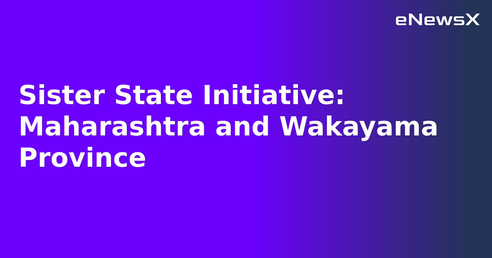 Sister State Initiative: Maharashtra and Wakayama Province.webp