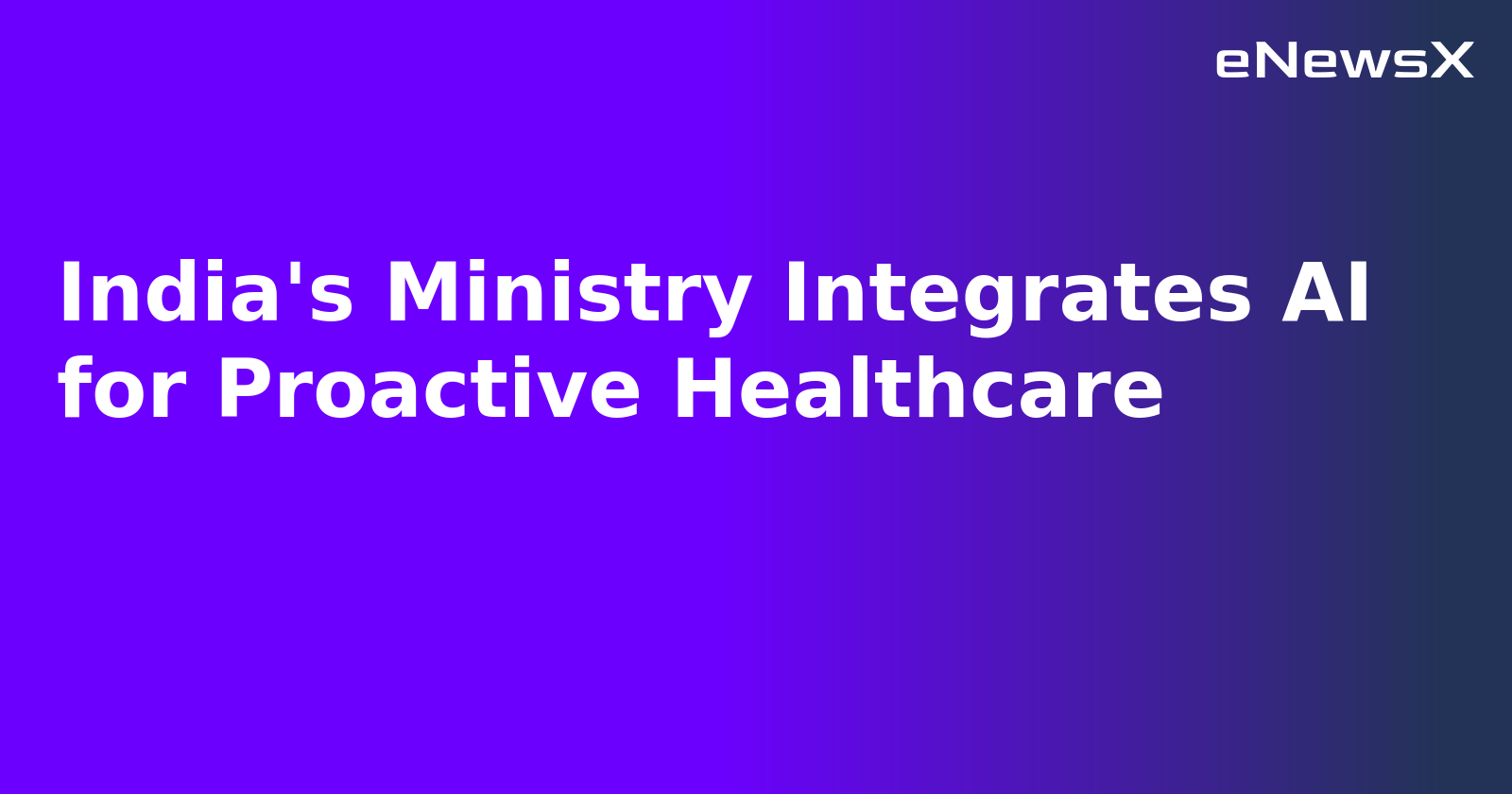 India's Ministry Integrates AI for Proactive Healthcare.webp