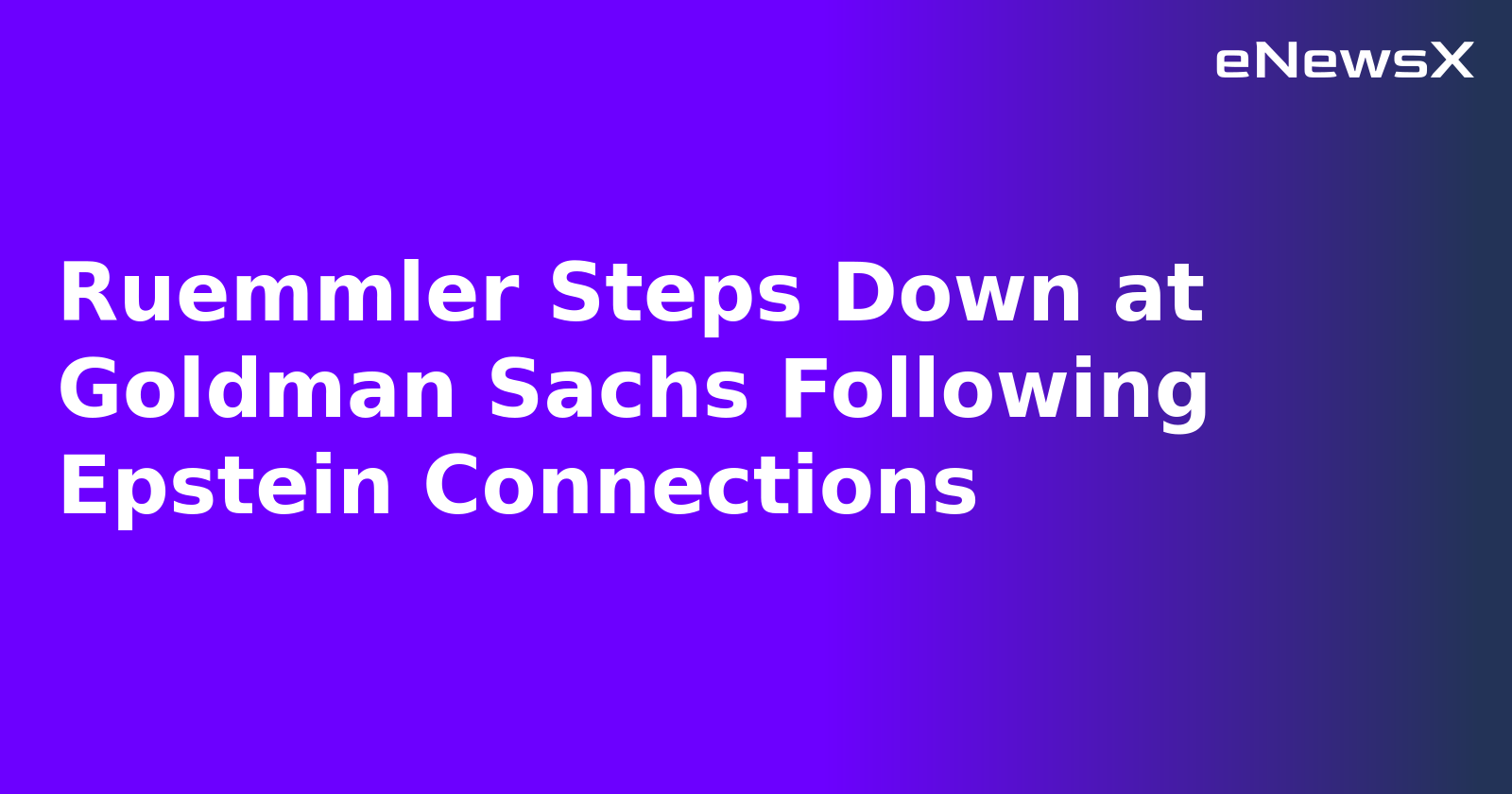 Ruemmler Steps Down at Goldman Sachs Following Epstein Connections.webp