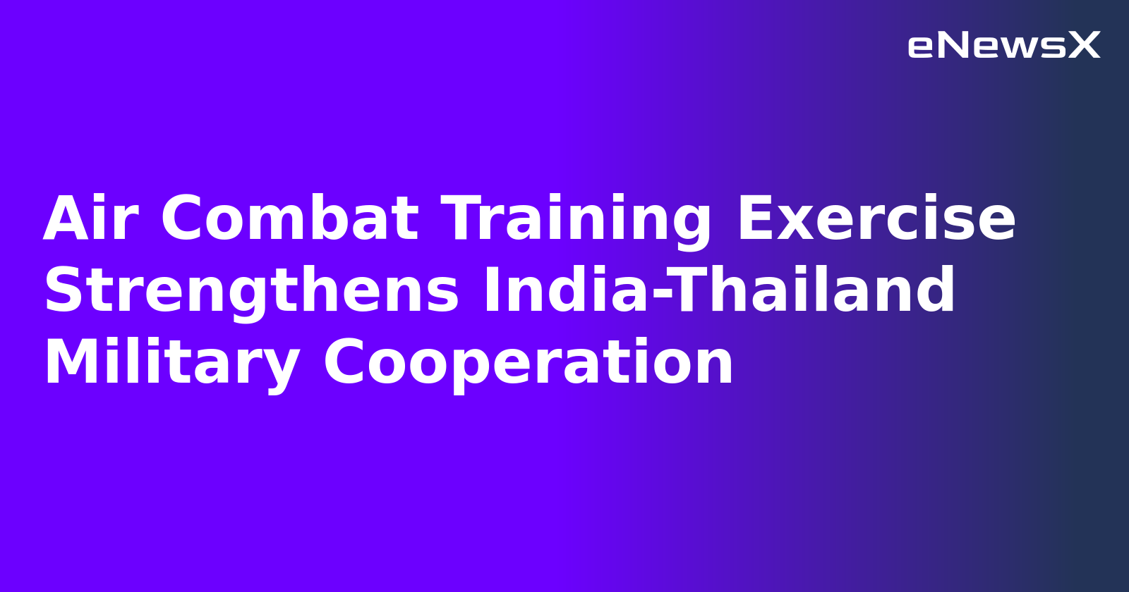 Air Combat Training Exercise Strengthens India-Thailand Military Cooperation.webp