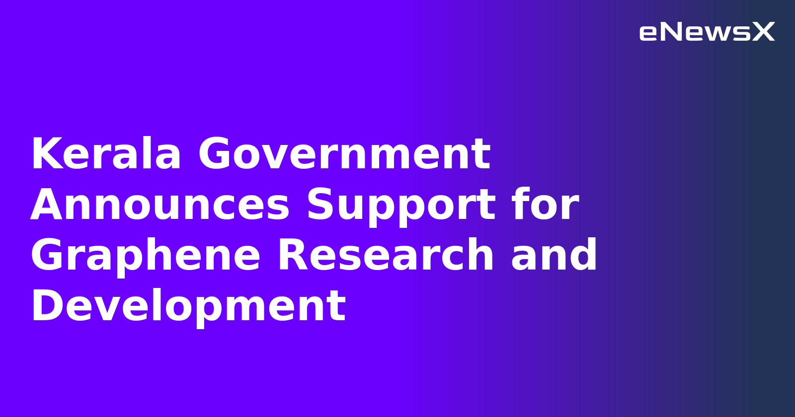 Kerala Government Announces Support for Graphene Research and Development.webp