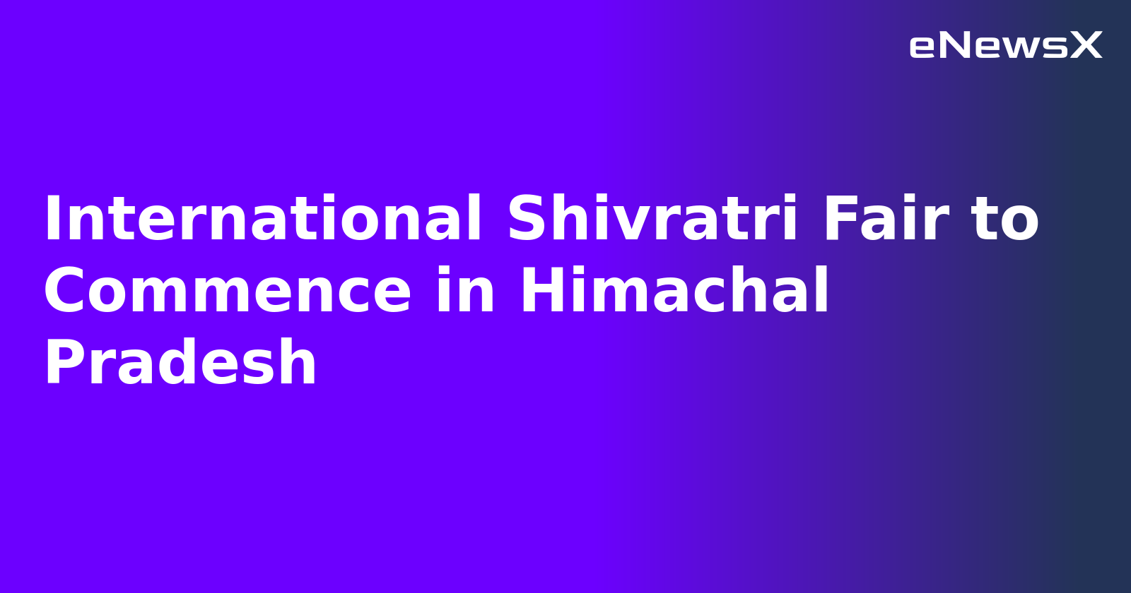 International Shivratri Fair to Commence in Himachal Pradesh.webp