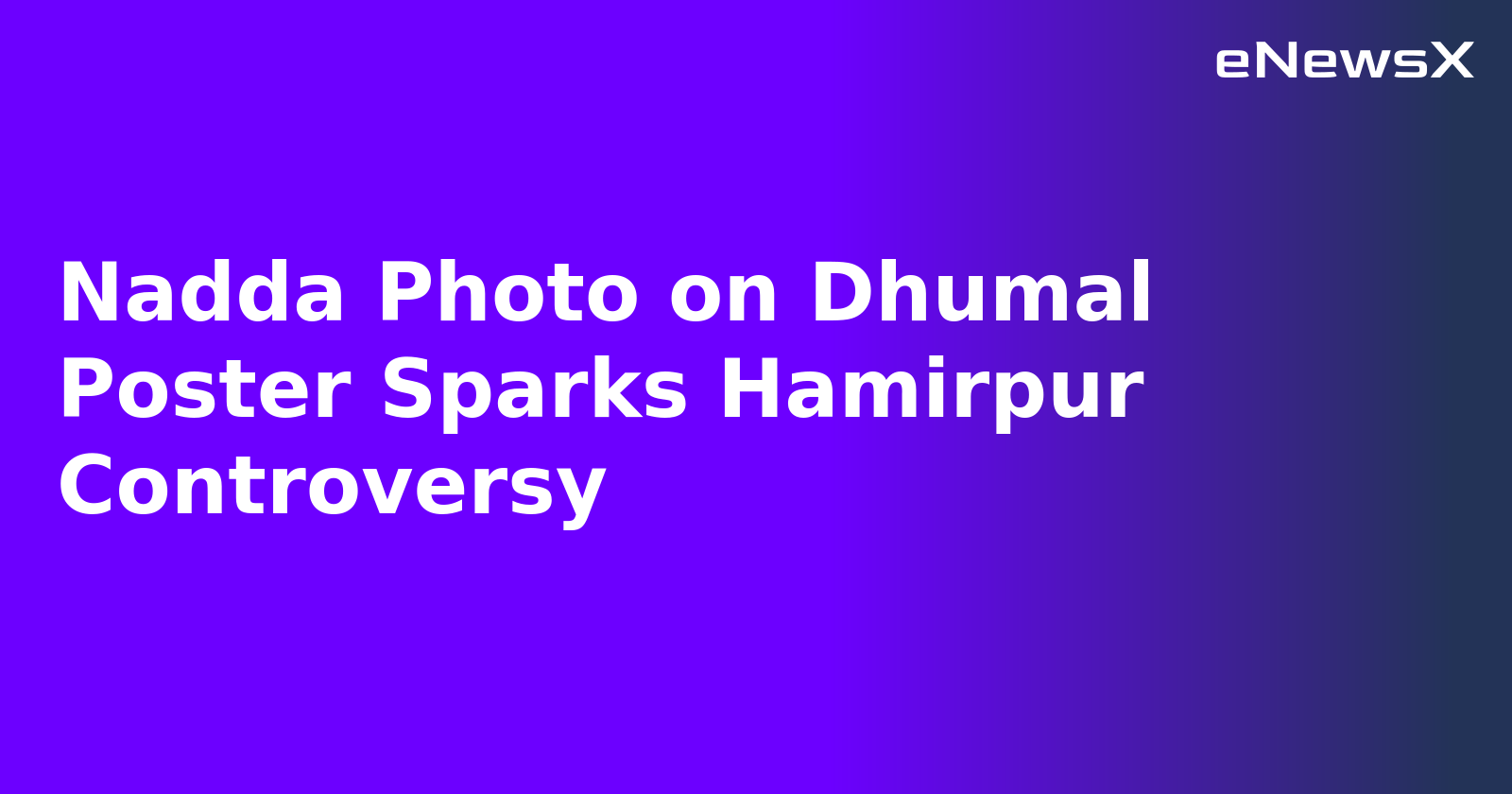 Nadda Photo on Dhumal Poster Sparks Hamirpur Controversy.webp