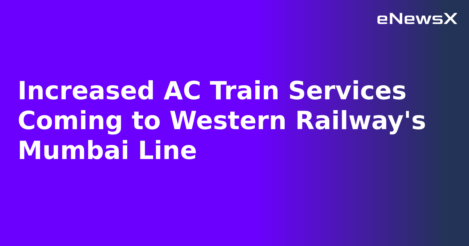 Increased AC Train Services Coming to Western Railway's Mumbai Line.webp