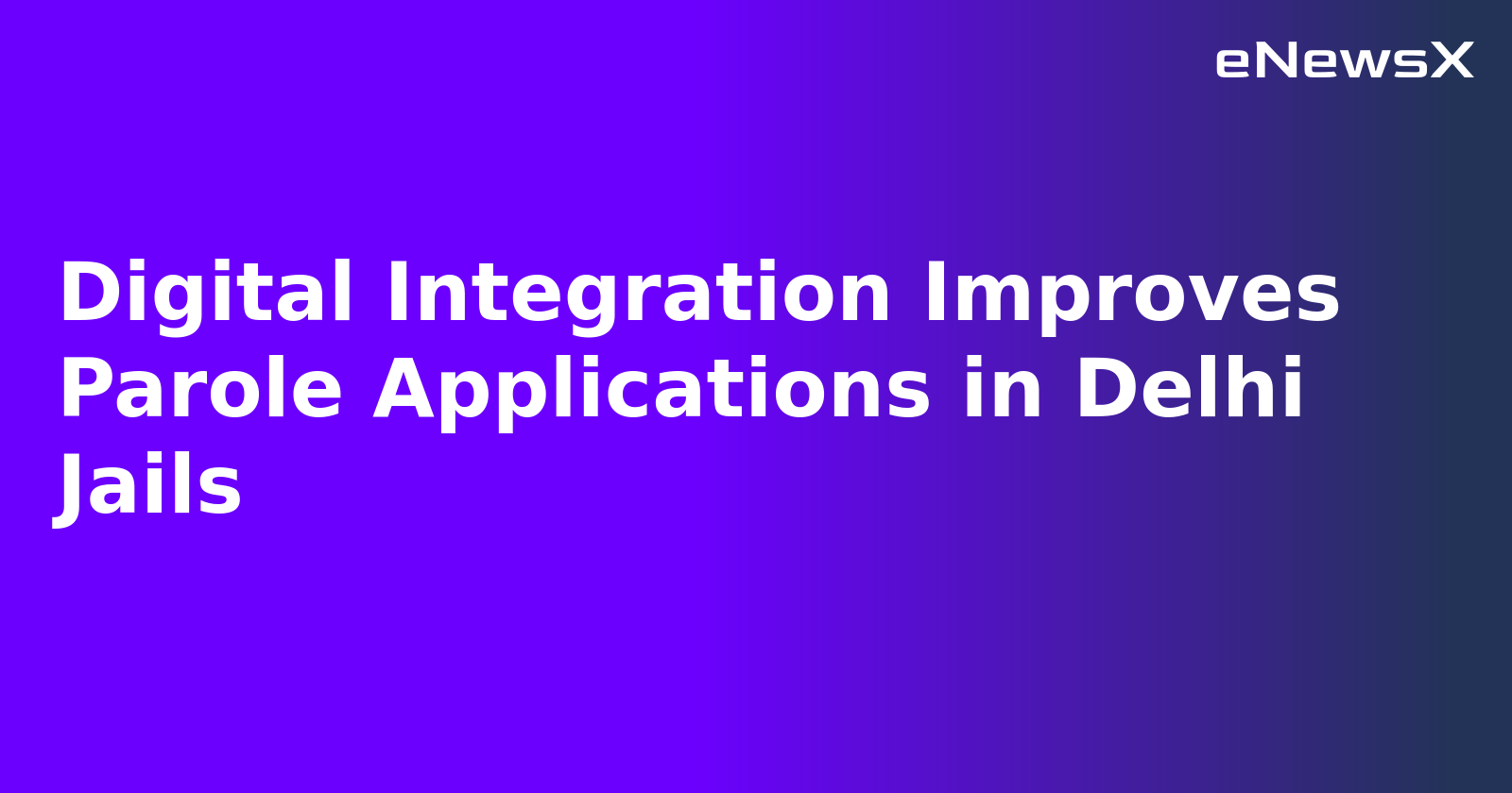 Digital Integration Improves Parole Applications in Delhi Jails.webp