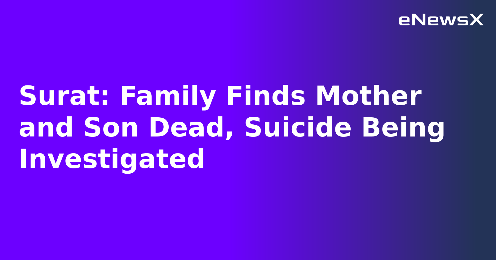 Surat: Family Finds Mother and Son Dead, Suicide Being Investigated.webp