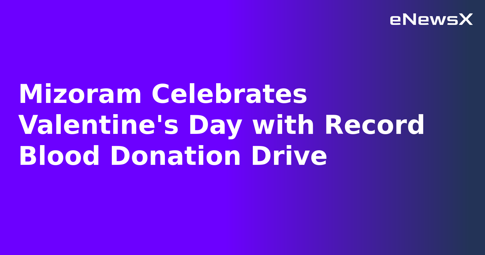 Mizoram Celebrates Valentine's Day with Record Blood Donation Drive.webp