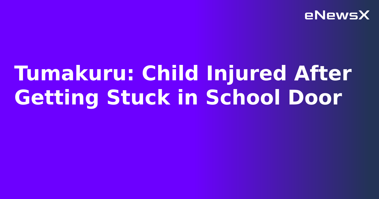 Tumakuru: Child Injured After Getting Stuck in School Door