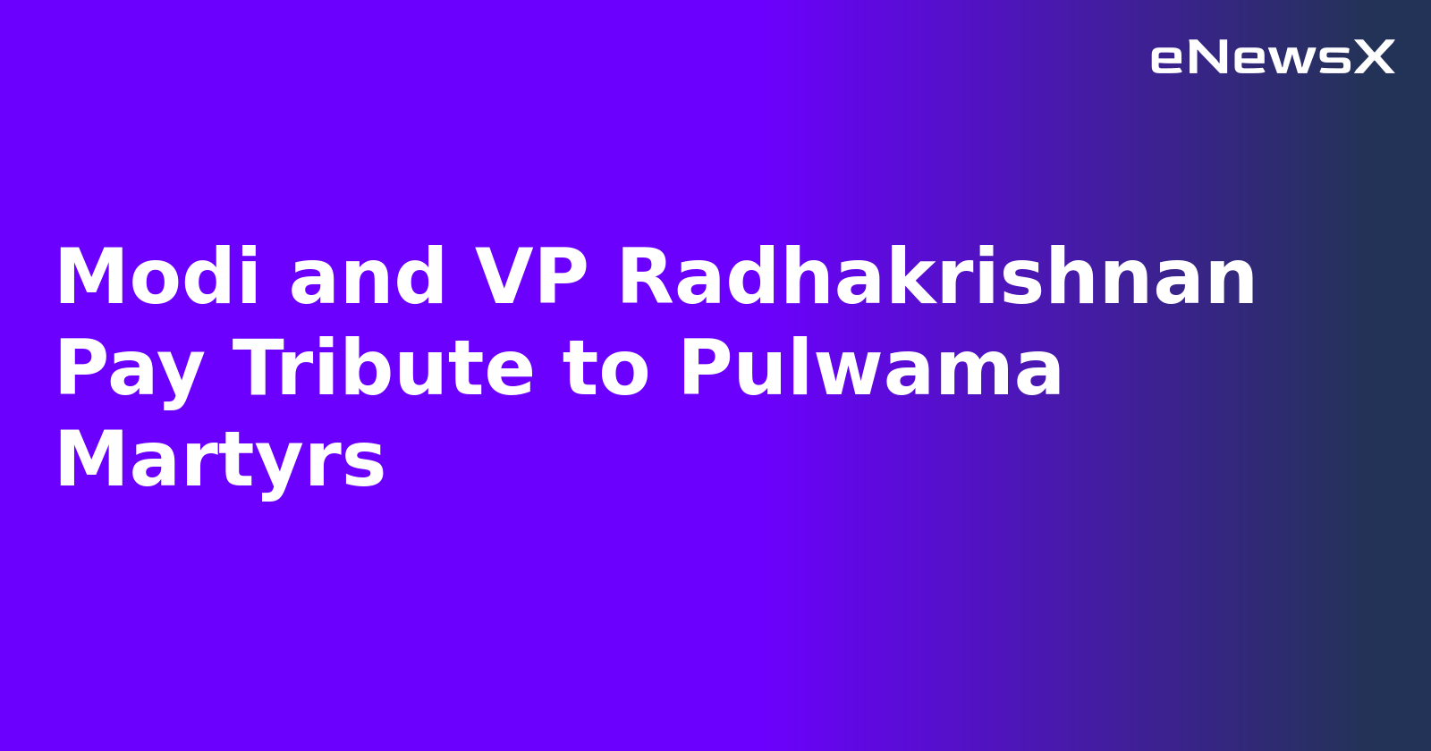 Modi and VP Radhakrishnan Pay Tribute to Pulwama Martyrs.webp