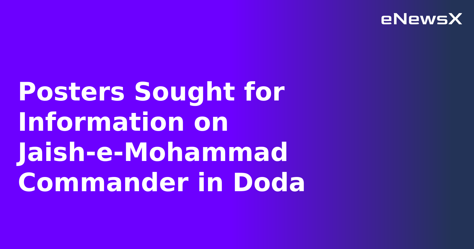 Posters Sought for Information on Jaish-e-Mohammad Commander in Doda.webp