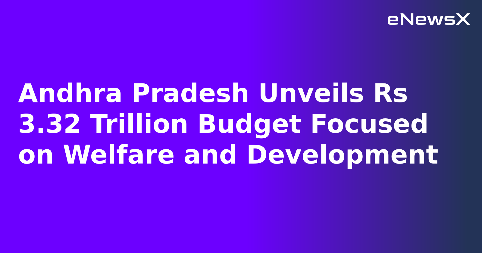 Andhra Pradesh Unveils Rs 3.32 Trillion Budget Focused on Welfare and Development.webp