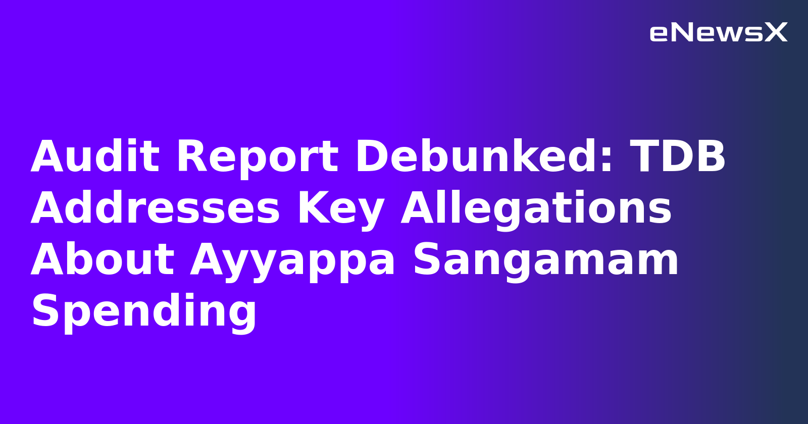 Audit Report Debunked: TDB Addresses Key Allegations About Ayyappa Sangamam Spending.webp
