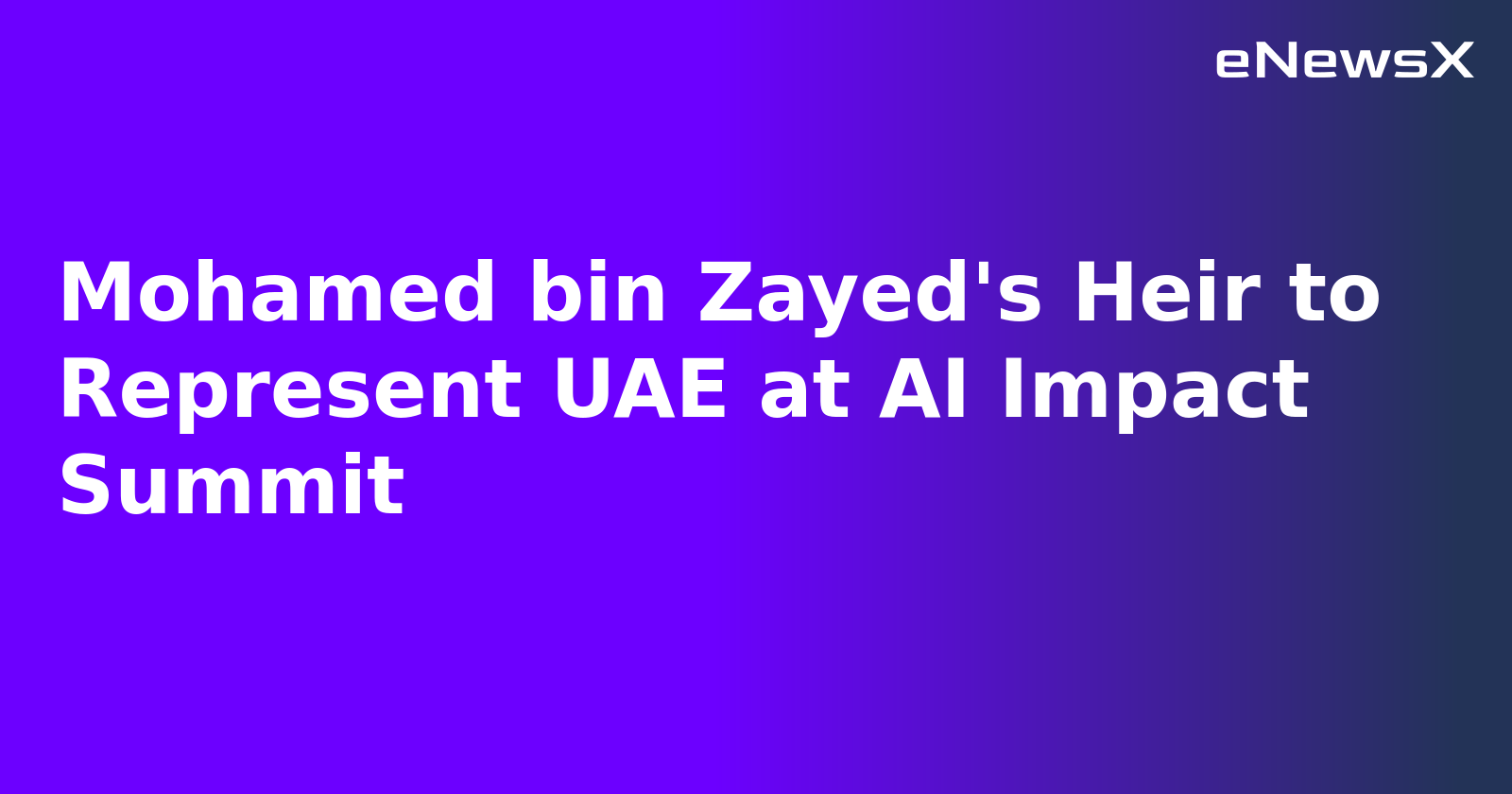 Mohamed bin Zayed's Heir to Represent UAE at AI Impact Summit.webp
