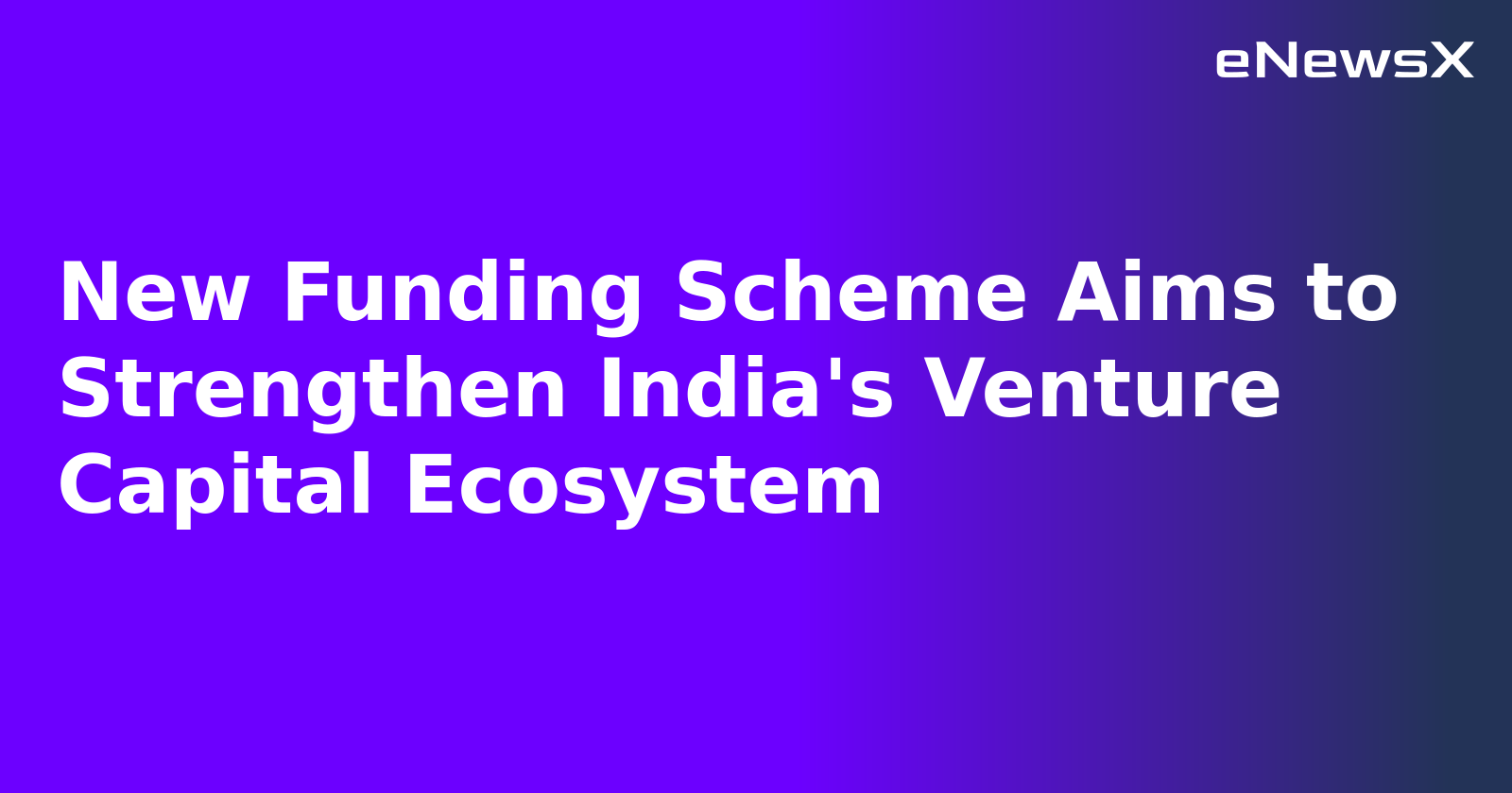 New Funding Scheme Aims to Strengthen India's Venture Capital Ecosystem.webp