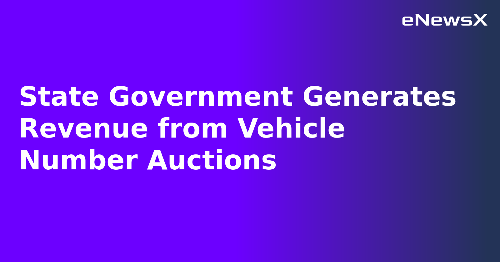 State Government Generates Revenue from Vehicle Number Auctions.webp State Government Generates Revenue from Vehicle Number Auctions.webp