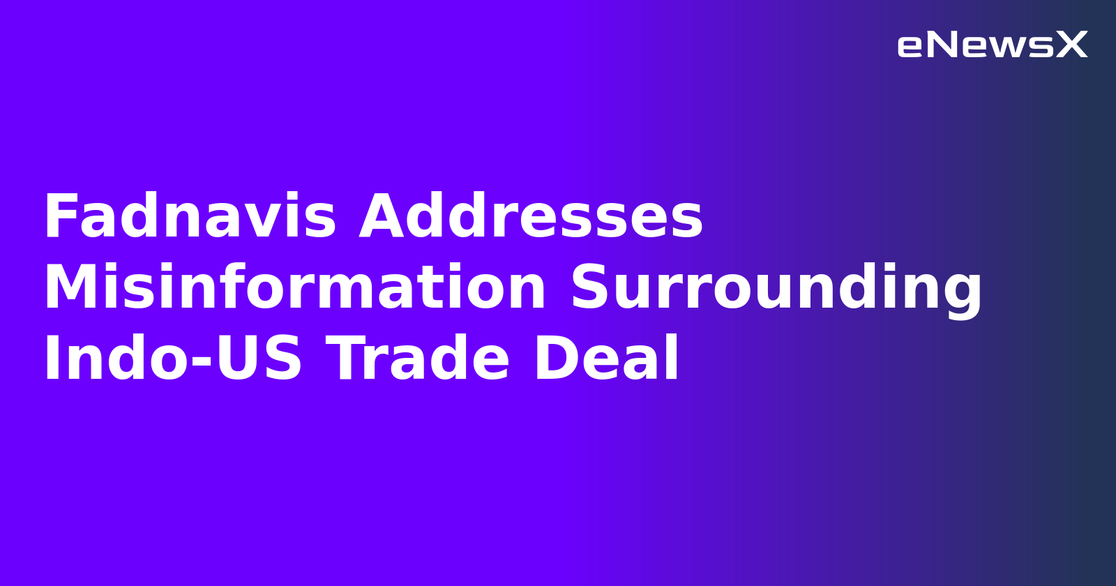 Fadnavis Addresses Misinformation Surrounding Indo-US Trade Deal.webp