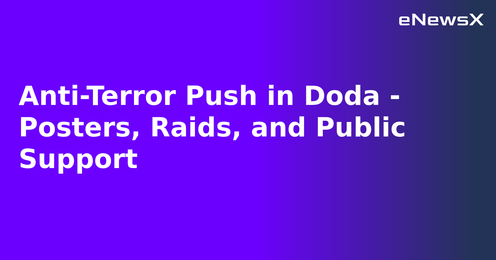 Anti-Terror Push in Doda - Posters, Raids, and Public Support.webp Anti-Terror Push in Doda - Posters, Raids, and Public Support.webp