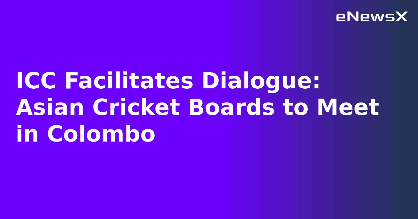 ICC Facilitates Dialogue: Asian Cricket Boards to Meet in Colombo.webp