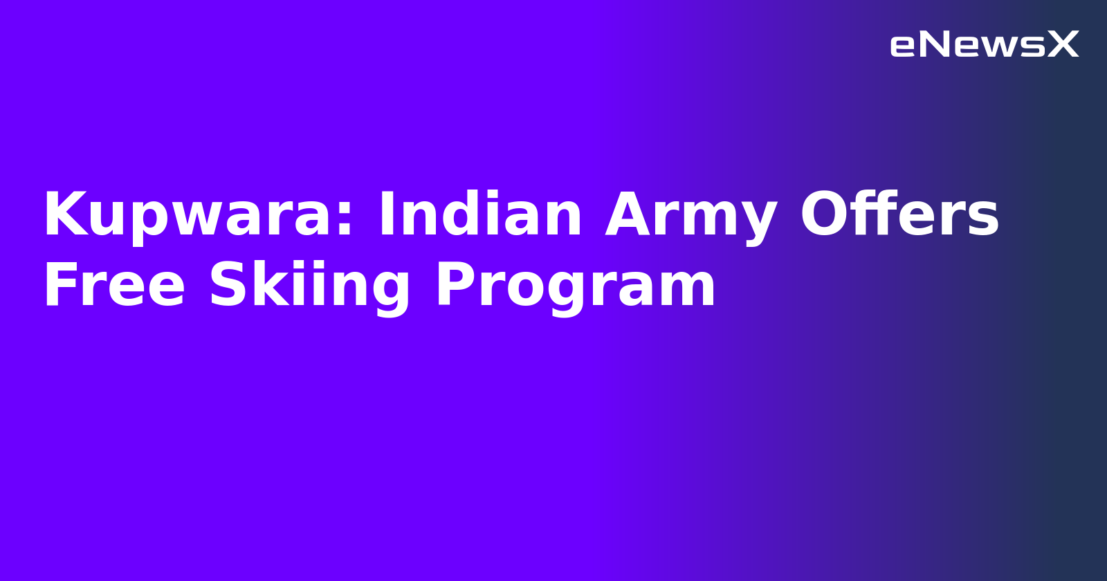 Kupwara: Indian Army Offers Free Skiing Program.webp