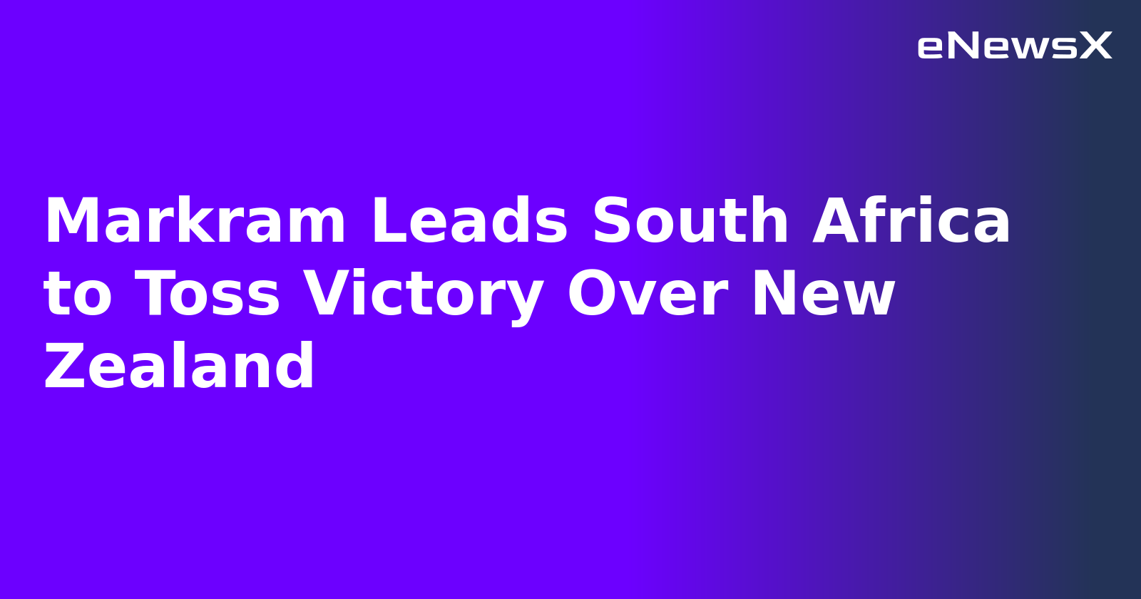 Markram Leads South Africa to Toss Victory Over New Zealand.webp