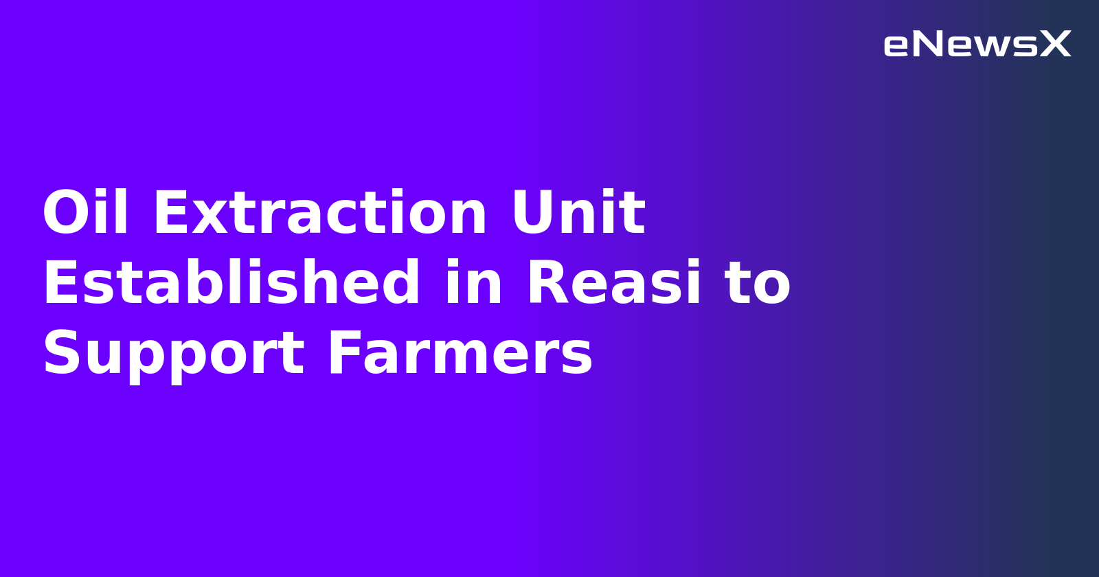 Oil Extraction Unit Established in Reasi to Support Farmers.webp Oil Extraction Unit Established in Reasi to Support Farmers.webp