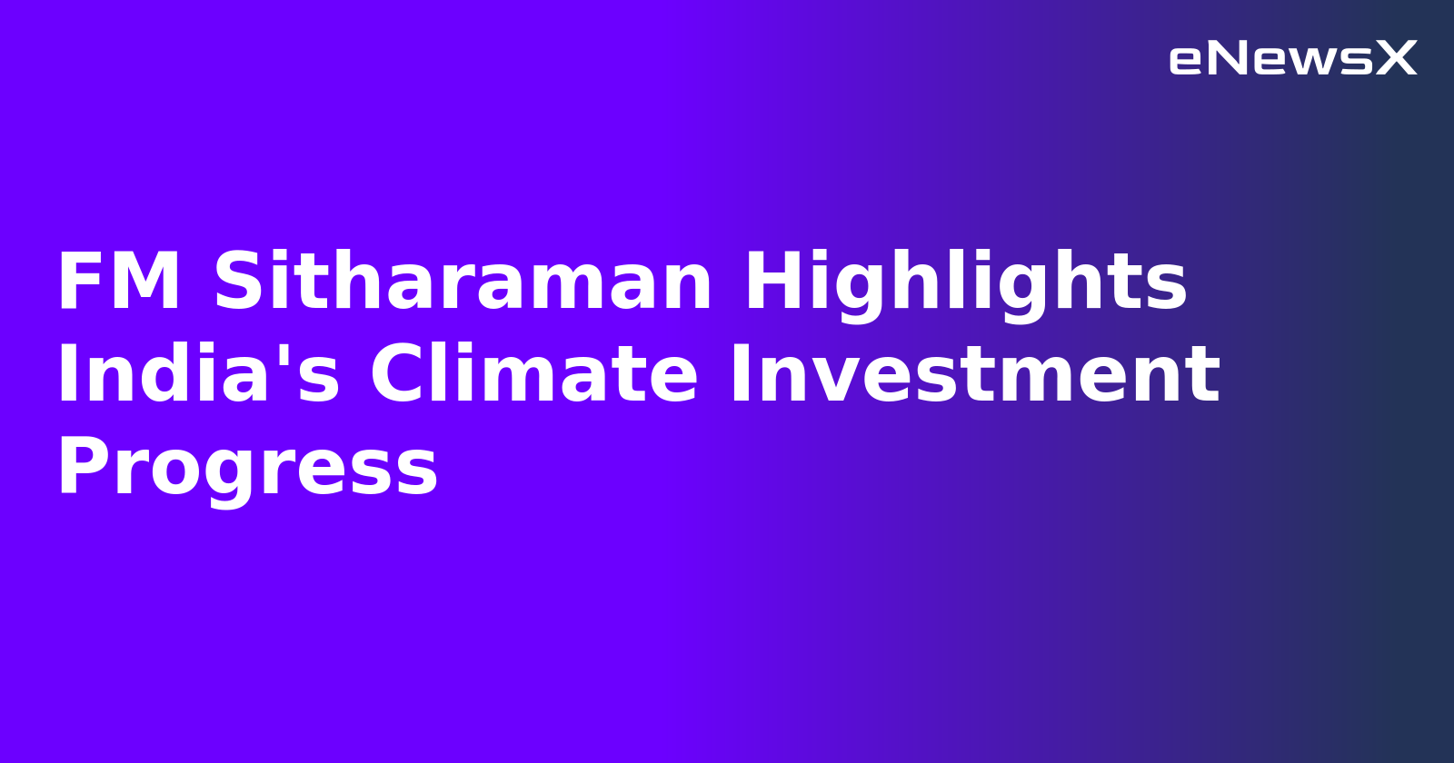 FM Sitharaman Highlights India's Climate Investment Progress.webp
