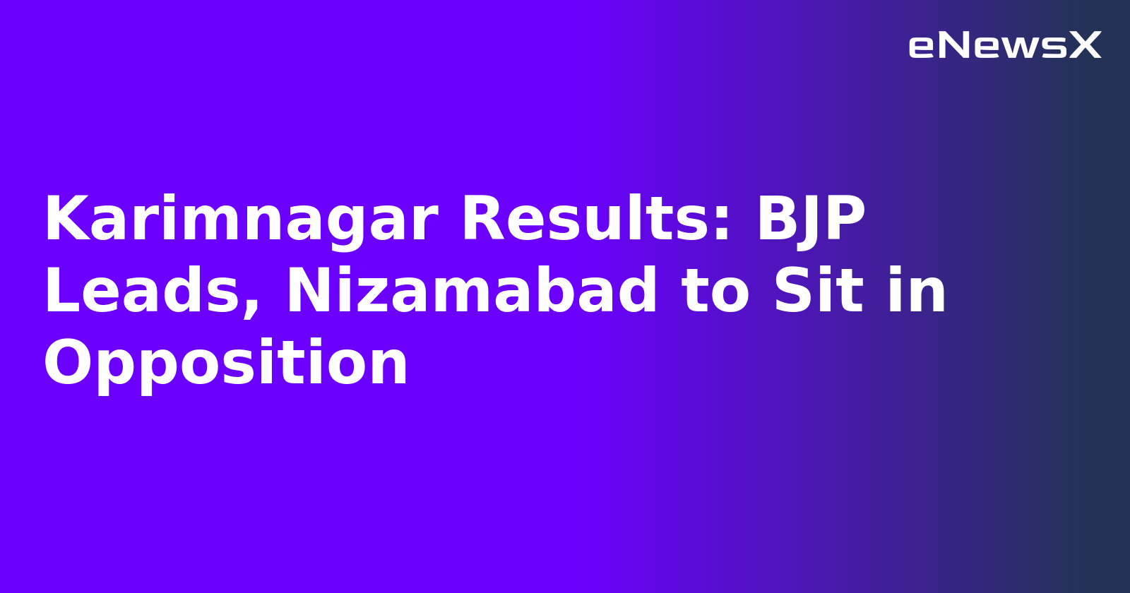 Karimnagar Results: BJP Leads, Nizamabad to Sit in Opposition.webp