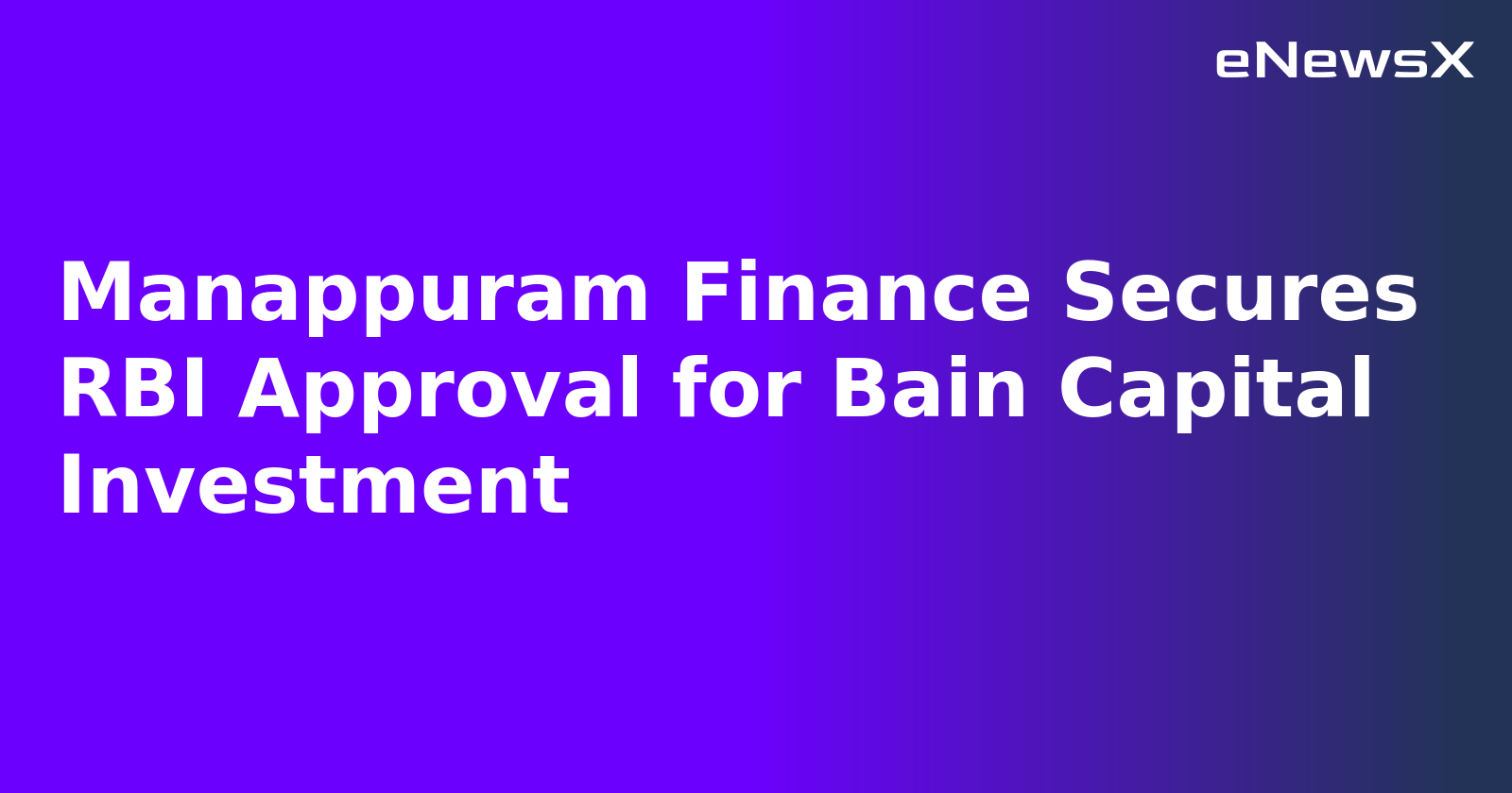 Manappuram Finance Secures RBI Approval for Bain Capital Investment.webp