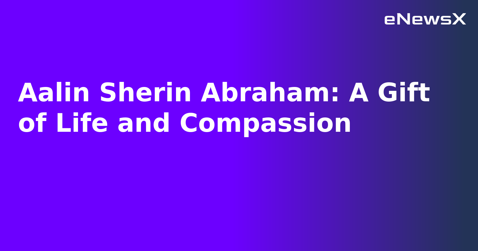 Aalin Sherin Abraham: A Gift of Life and Compassion.webp