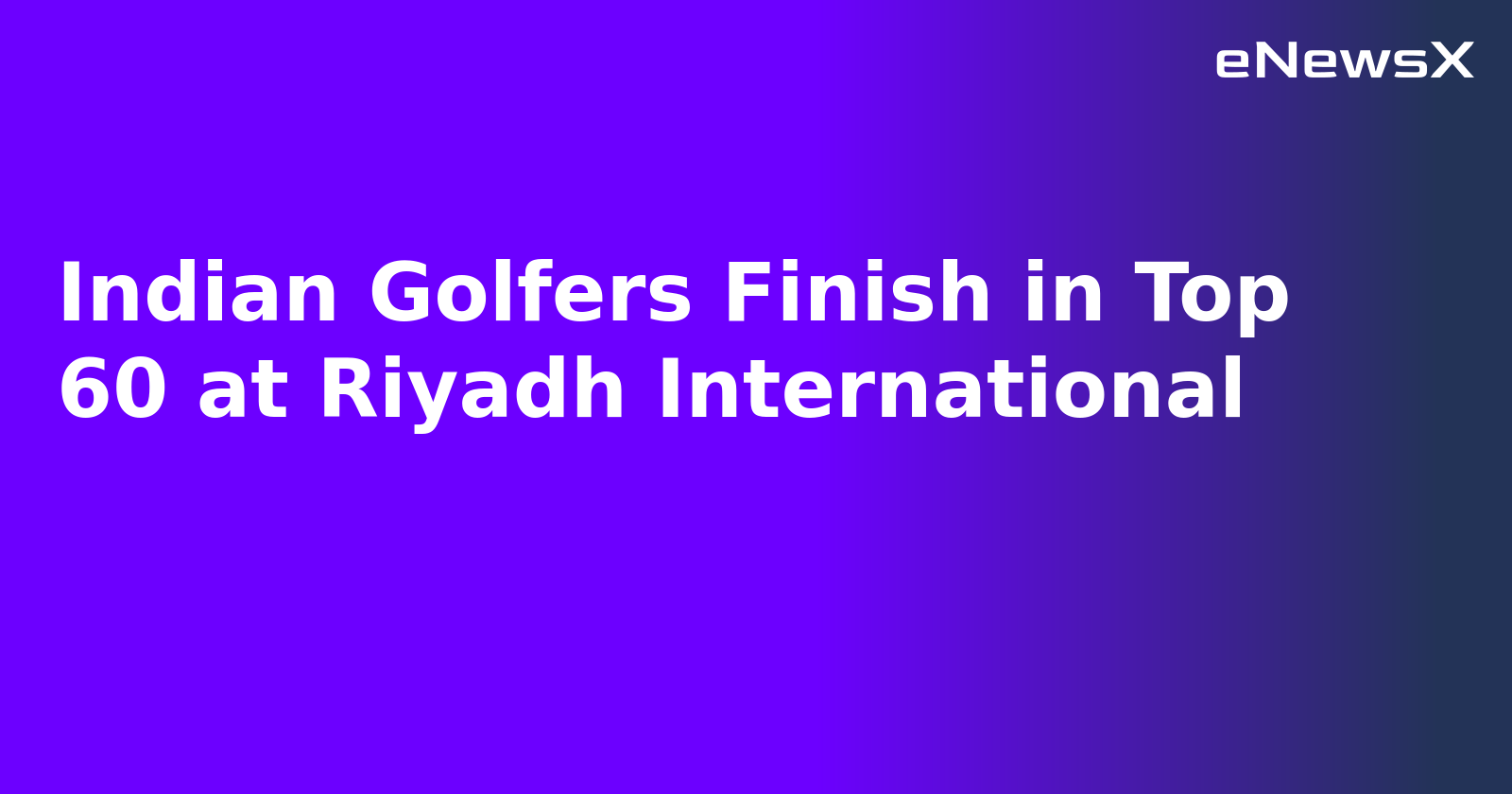 Indian Golfers Finish in Top 60 at Riyadh International.webp