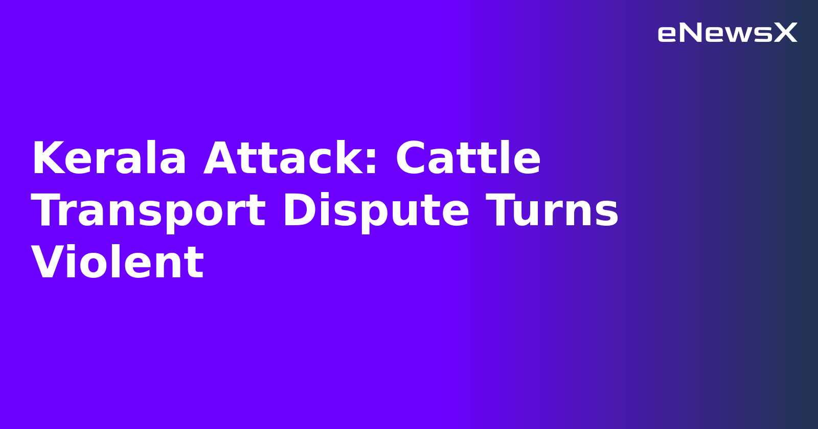 Kerala Attack: Cattle Transport Dispute Turns Violent.webp