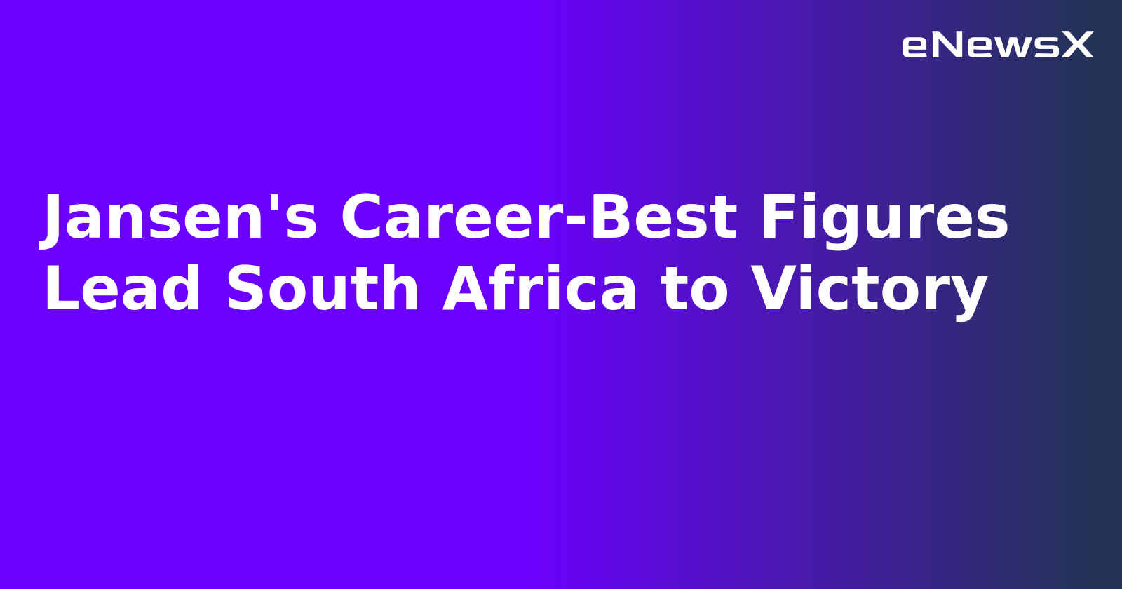 Jansen's Career-Best Figures Lead South Africa to Victory.webp