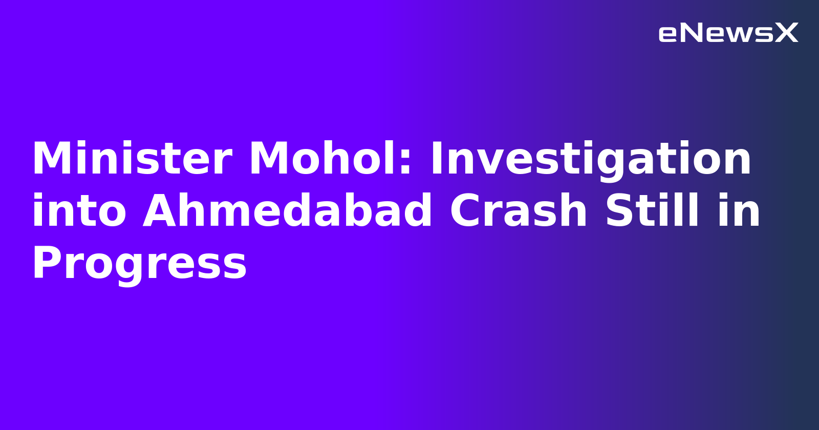 Minister Mohol: Investigation into Ahmedabad Crash Still in Progress.webp