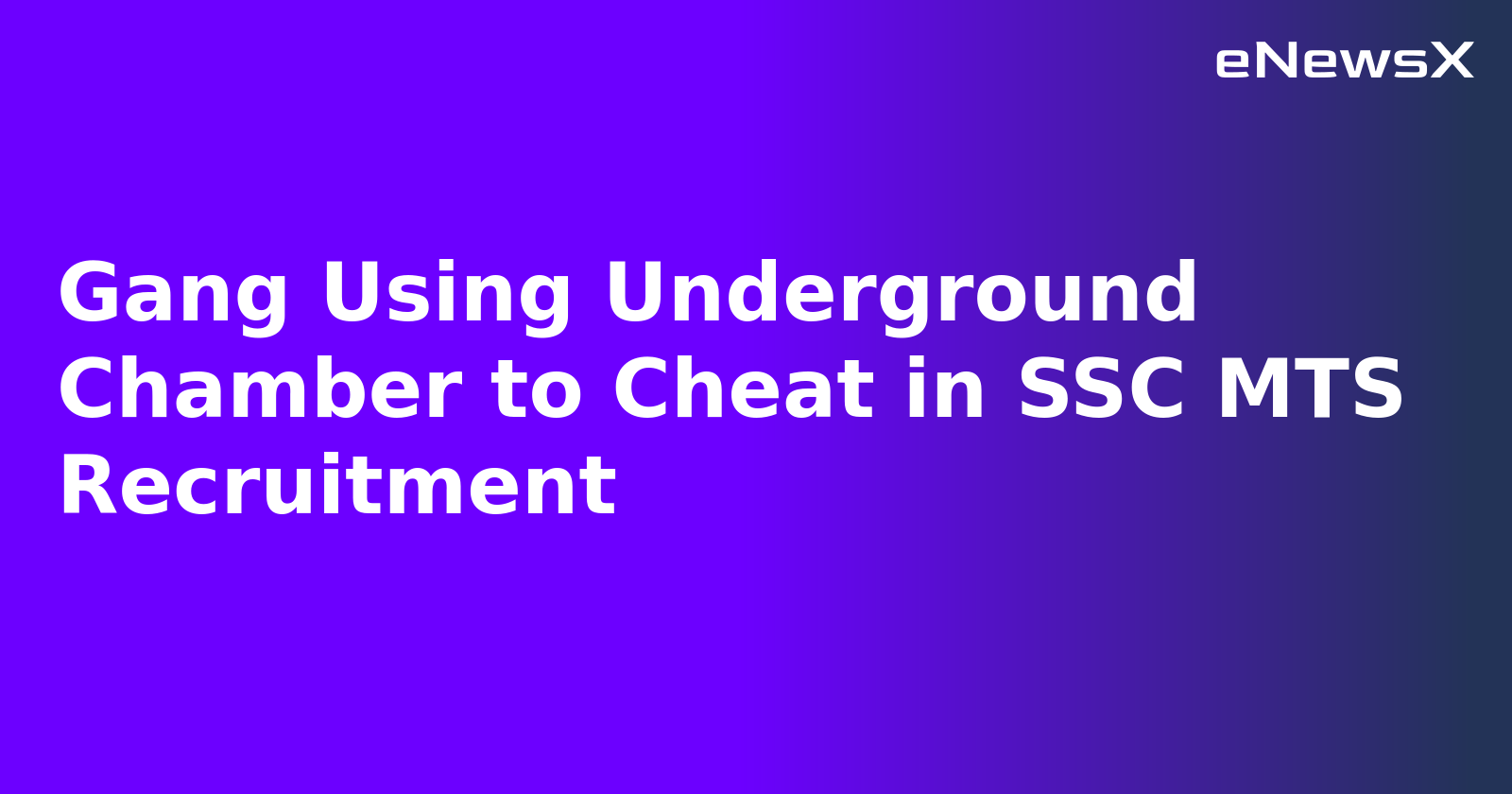 Gang Using Underground Chamber to Cheat in SSC MTS Recruitment.webp