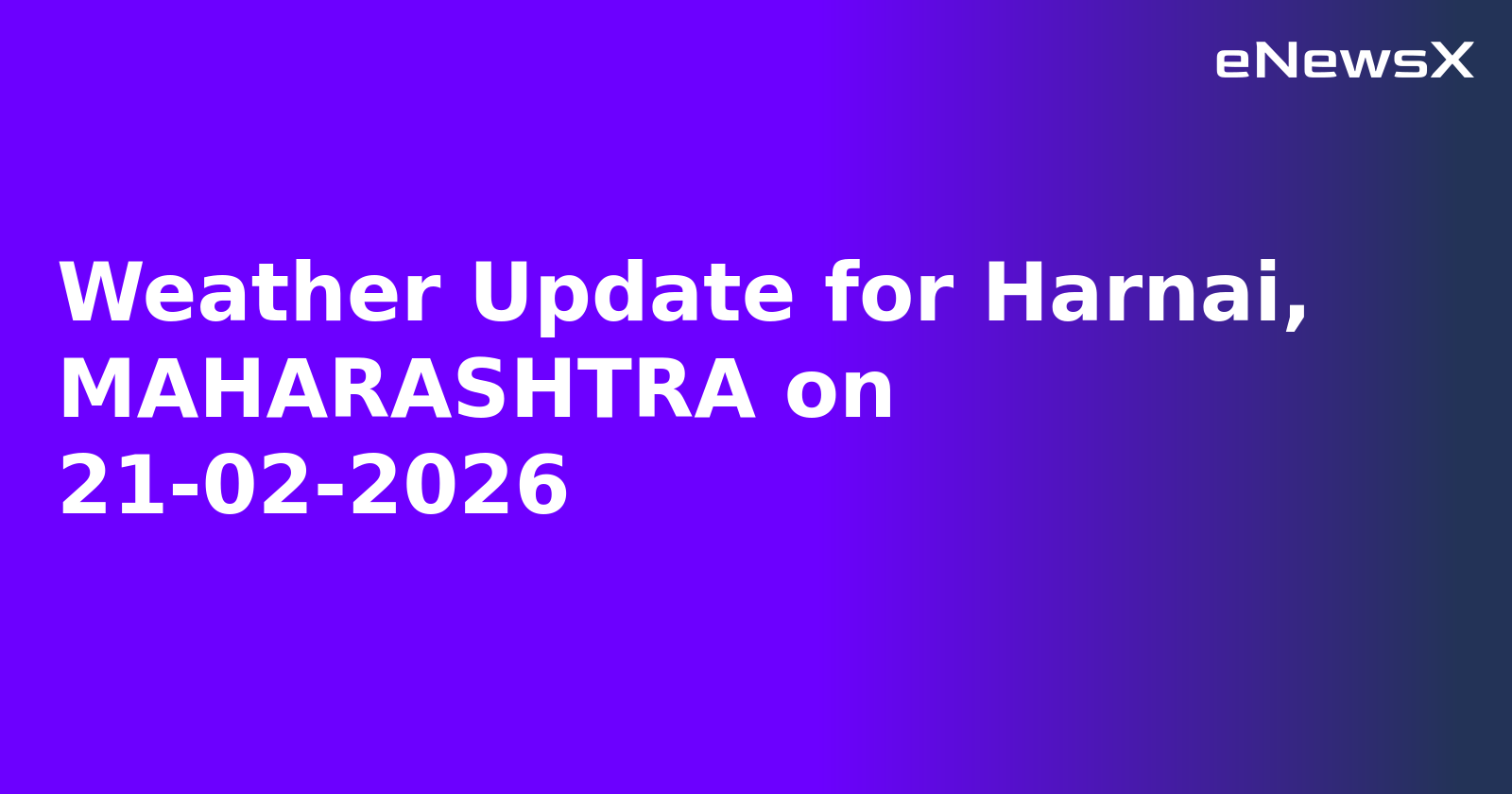 Weather Update for Harnai, MAHARASHTRA on 21-02-2026