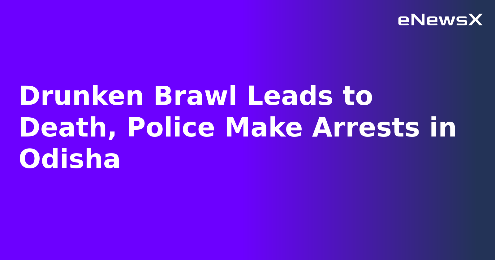 Drunken Brawl Leads to Death, Police Make Arrests in Odisha.webp Drunken Brawl Leads to Death, Police Make Arrests in Odisha.webp