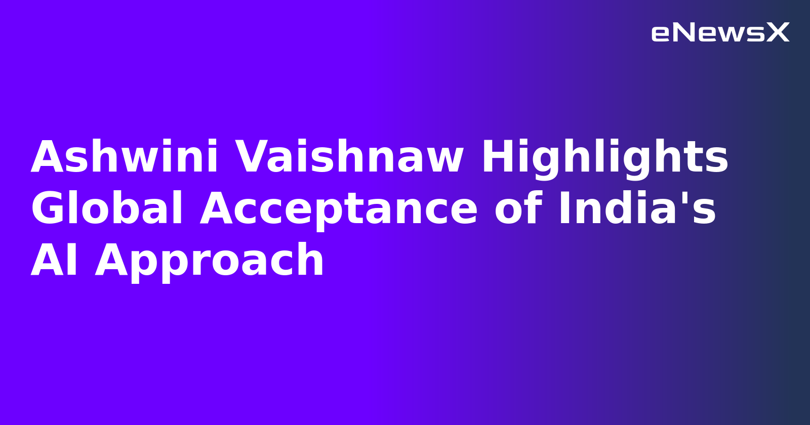 Ashwini Vaishnaw Highlights Global Acceptance of India's AI Approach.webp Ashwini Vaishnaw Highlights Global Acceptance of India's AI Approach.webp