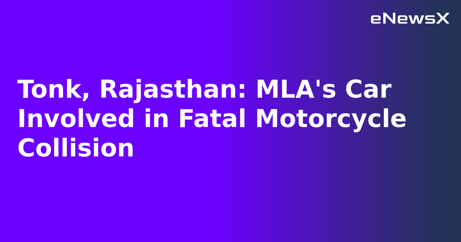 Tonk, Rajasthan: MLA's Car Involved in Fatal Motorcycle Collision.webp