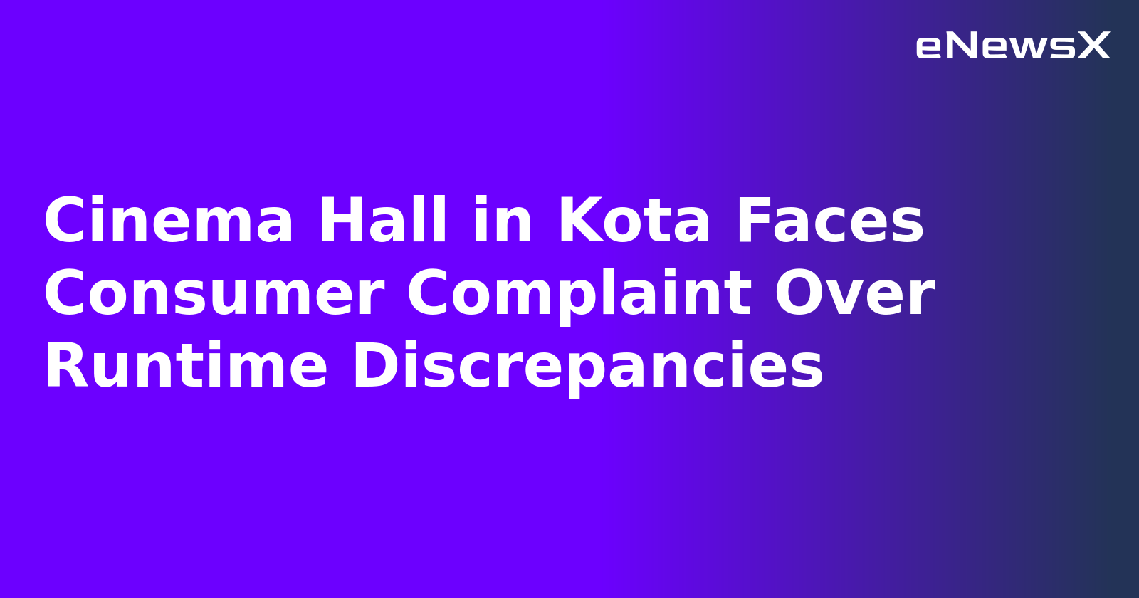 Cinema Hall in Kota Faces Consumer Complaint Over Runtime Discrepancies.webp