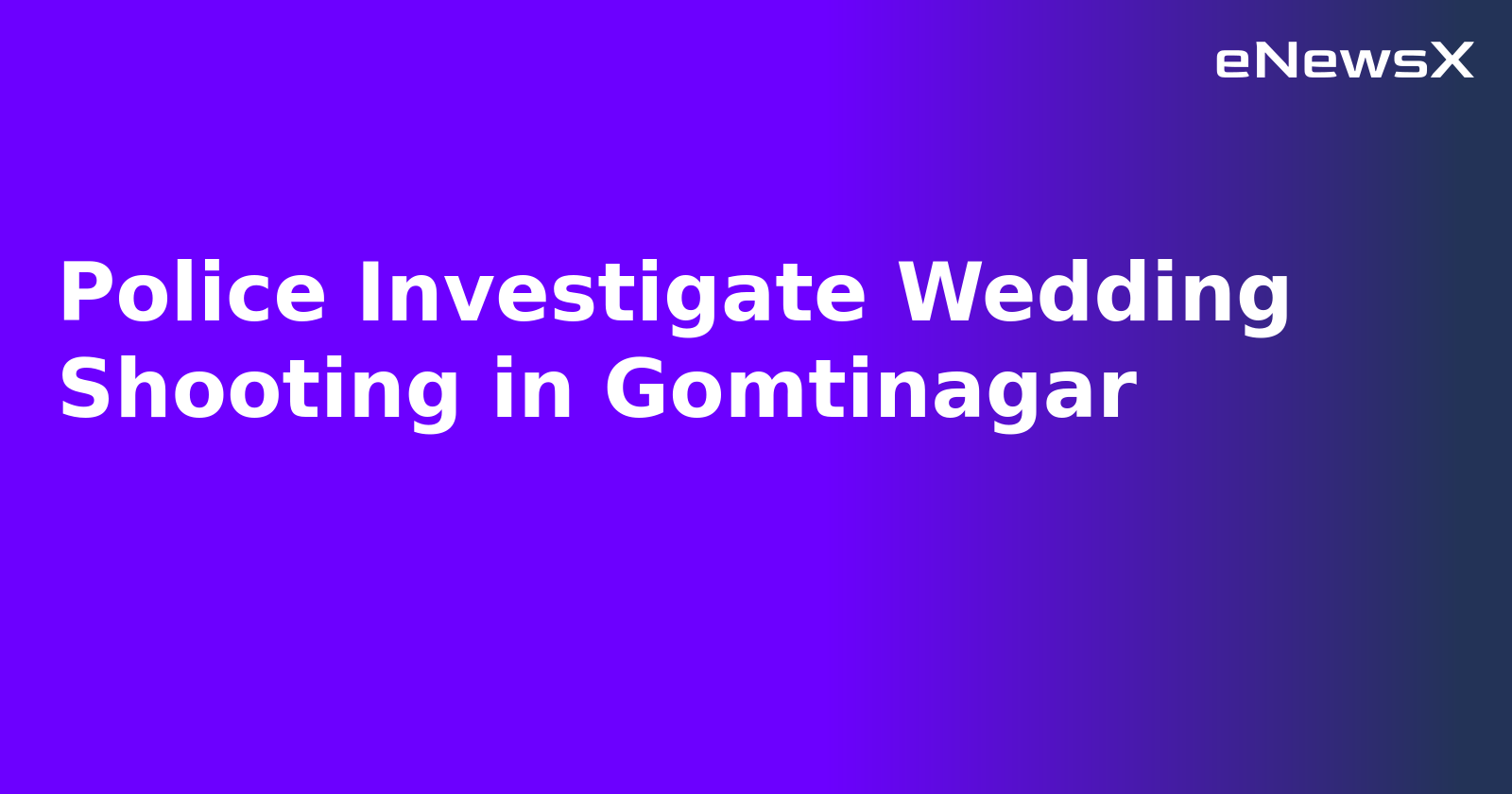 Police Investigate Wedding Shooting in Gomtinagar.webp Police Investigate Wedding Shooting in Gomtinagar.webp