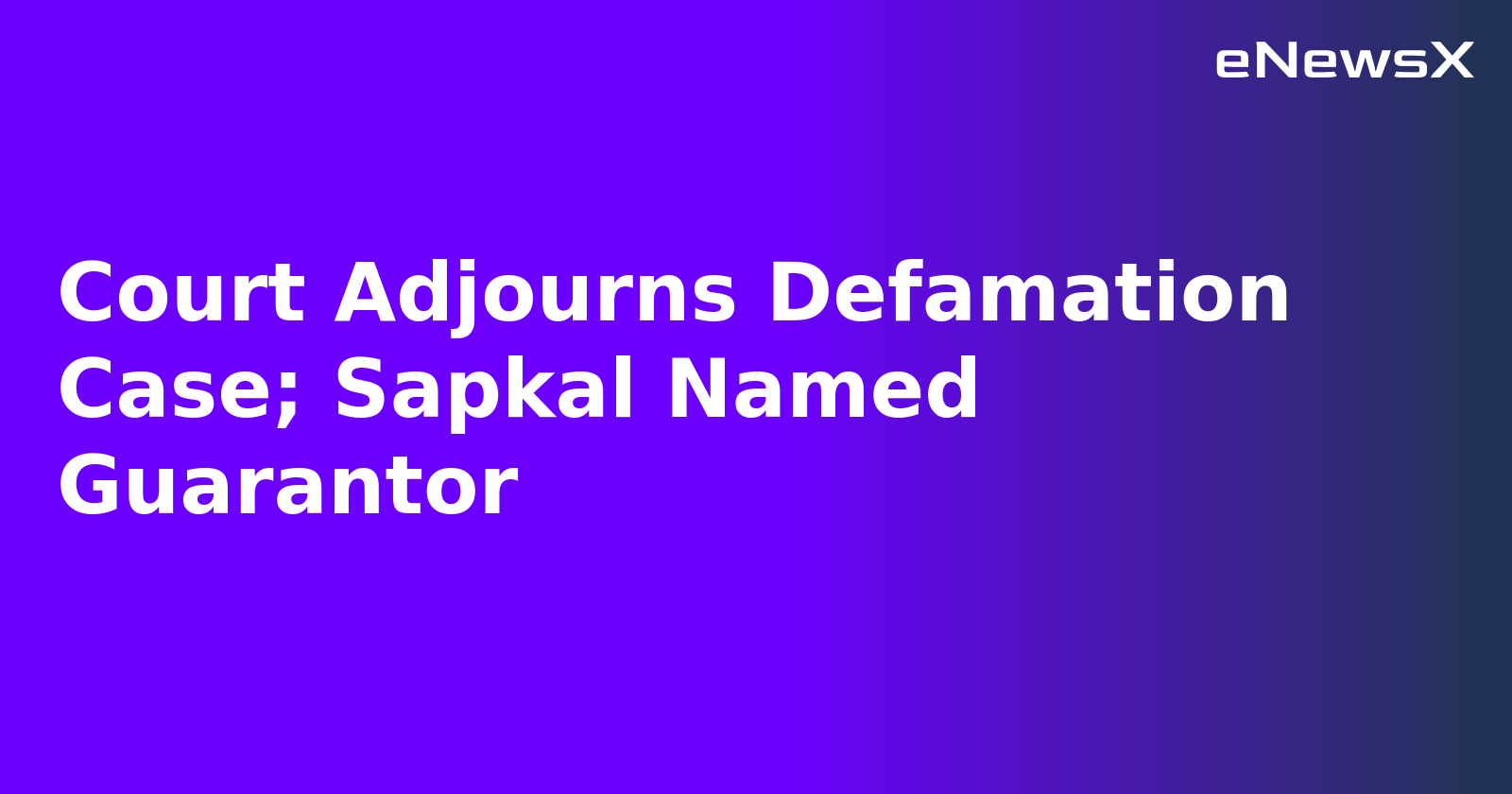 Court Adjourns Defamation Case; Sapkal Named Guarantor.webp