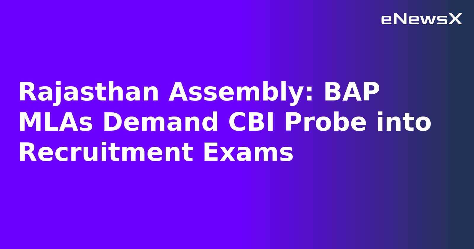 Rajasthan Assembly: BAP MLAs Demand CBI Probe into Recruitment Exams.webp