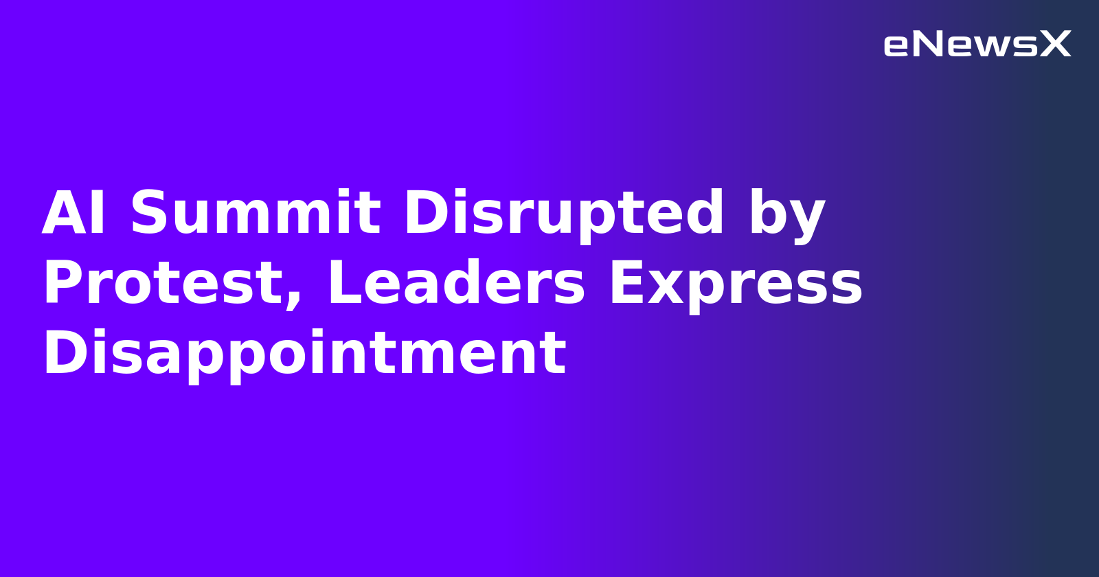 AI Summit Disrupted by Protest, Leaders Express Disappointment.webp