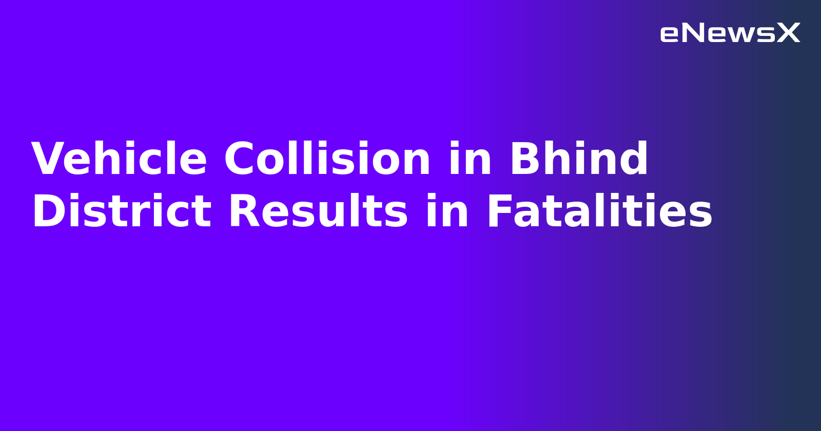 Vehicle Collision in Bhind District Results in Fatalities.webp