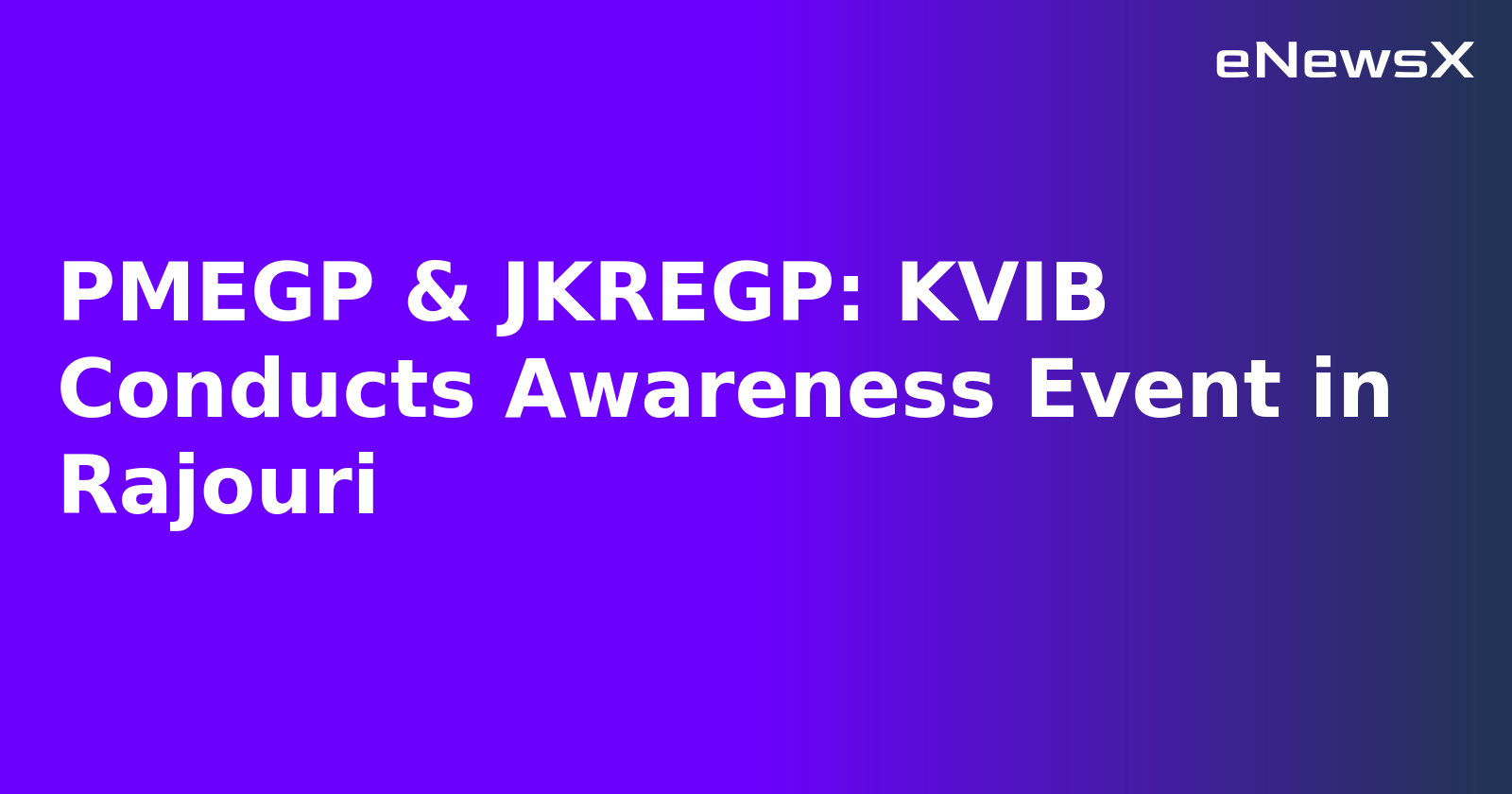 PMEGP & JKREGP: KVIB Conducts Awareness Event in Rajouri.webp