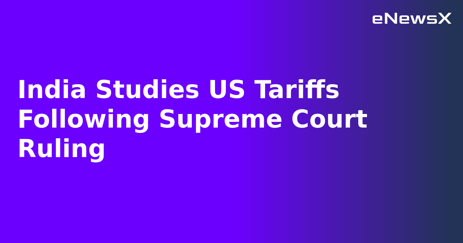 India Studies US Tariffs Following Supreme Court Ruling.webp
