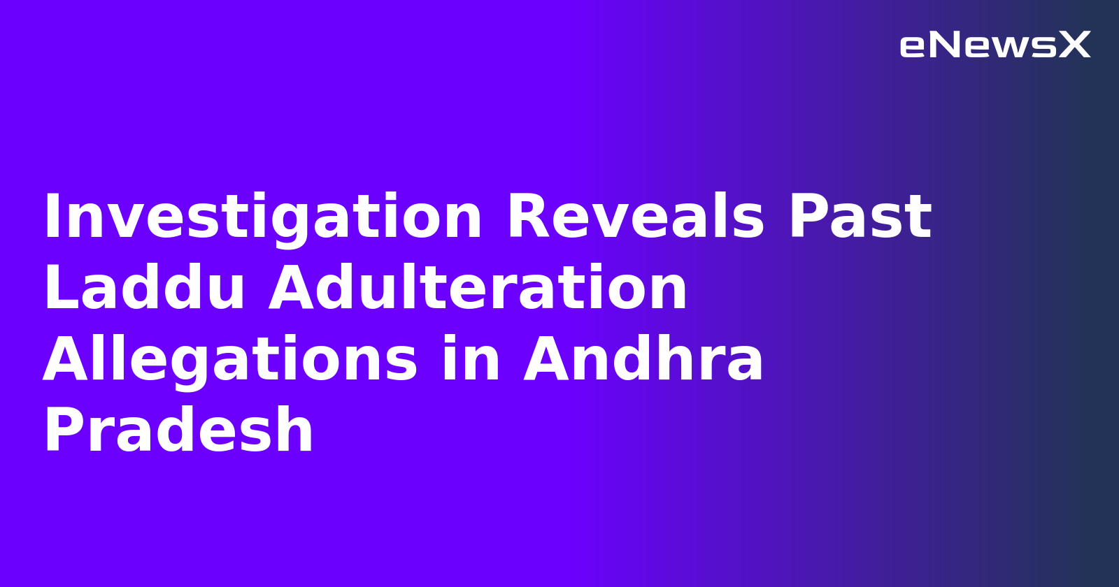 Investigation Reveals Past Laddu Adulteration Allegations in Andhra Pradesh.webp
