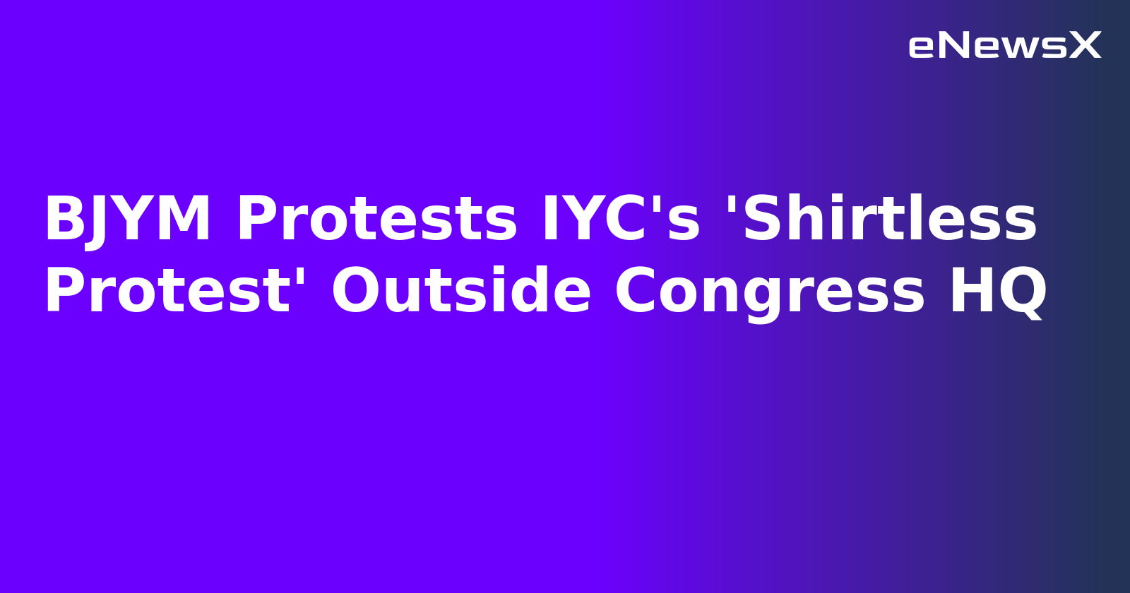 BJYM Protests IYC's 'Shirtless Protest' Outside Congress HQ.webp